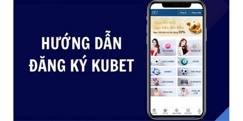 Hướng dẫn cách đăng ký Kubet xóc đĩa 